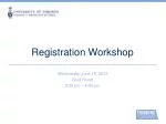 Registration Workshop - slide 1
