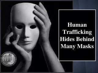 Human Trafficking Hides Behind Many Masks