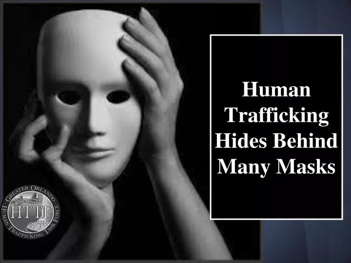 human trafficking hides behind many masks