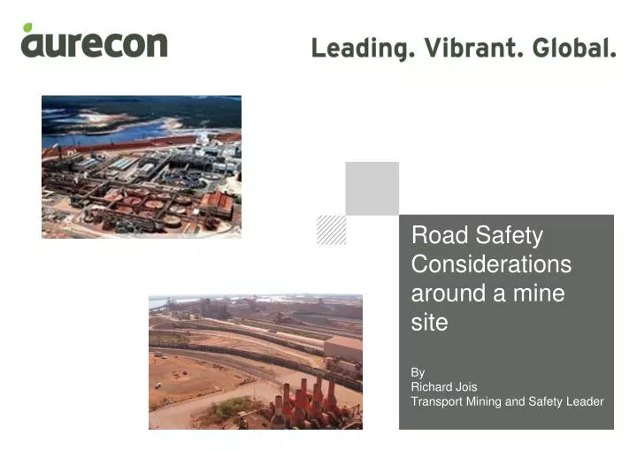 road safety considerations around a mine site by richard jois transport mining and safety leader