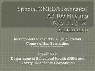 Special CMHDA Forensics/ AB 109 Meeting May 11, 2012	 Sacramento