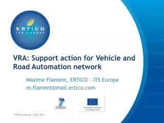 VRA: Support action for Vehicle and Road Automation network