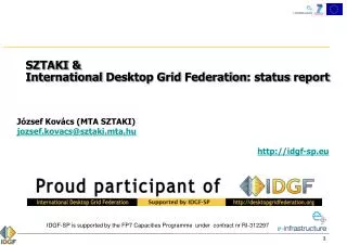 SZTAKI &amp; International Desktop Grid Federation : status report