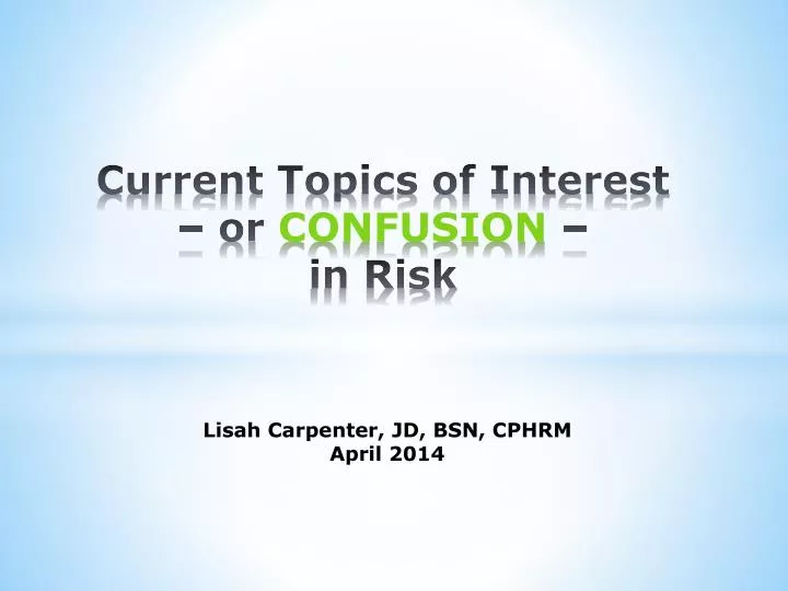 current topics of interest or confusion in risk