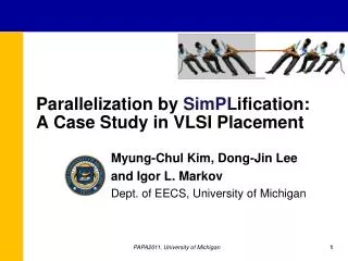 Parallelization by SimPL ification : A Case Study in VLSI Placement