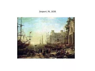 Seaport , IN, 1638