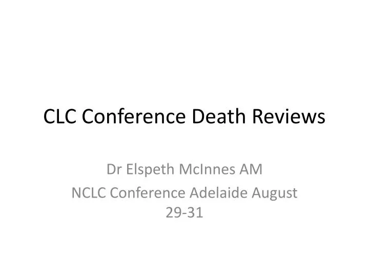 clc conference death reviews