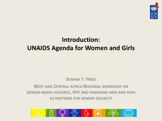 Introduction: UNAIDS Agenda for Women and Girls