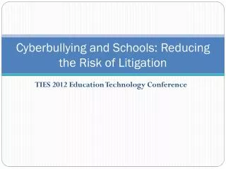 Cyberbullying and Schools: Reducing the Risk of Litigation