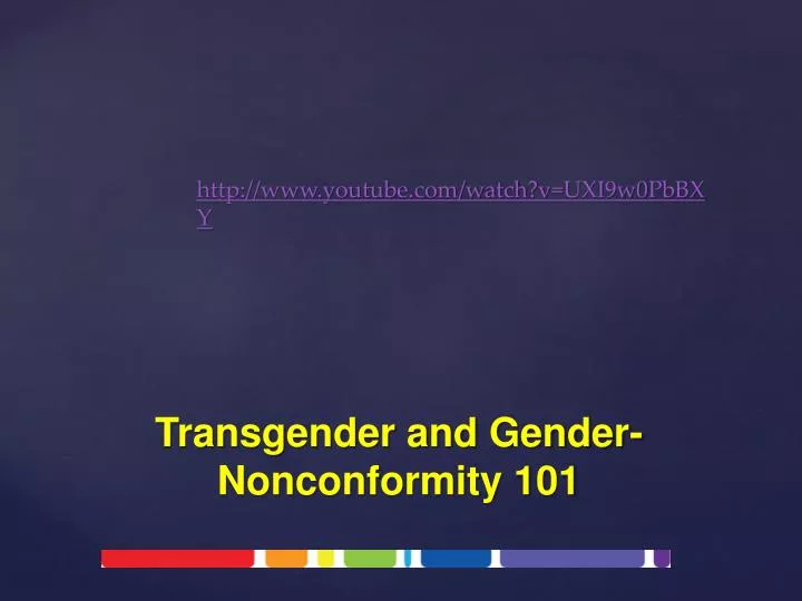 transgender and gender nonconformity 101