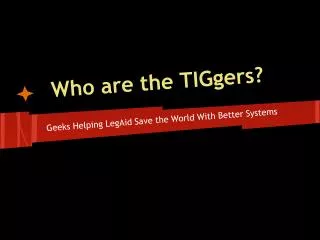 Who are the TIGgers?