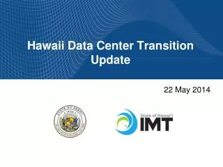 Hawaii Data Center Transition Update