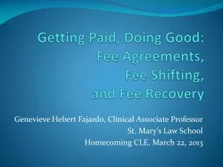Getting Paid, Doing Good: Fee Agreements, Fee Shifting, and Fee Recovery