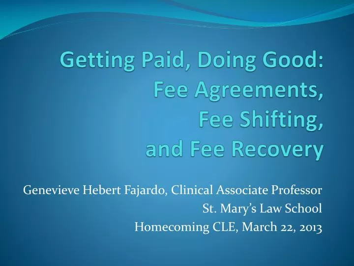 getting paid doing good fee agreements fee shifting and fee recovery