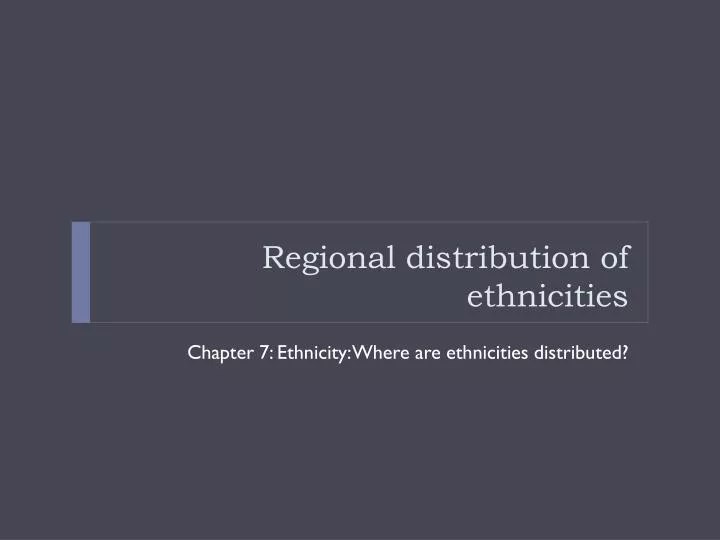regional distribution of ethnicities