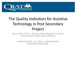 The Quality Indicators for Assistive Technology in Post Secondary Project