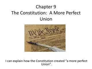 Chapter 9 The Constitution: A More Perfect Union