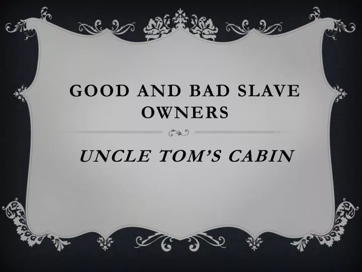 good and bad slave owners uncle tom s cabin