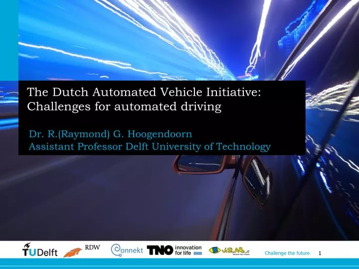 the dutch automated vehicle initiative challenges for automated driving