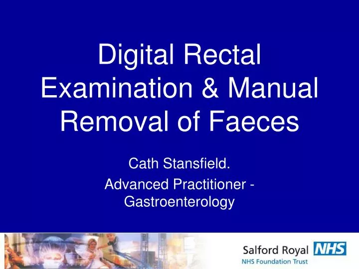 digital rectal examination manual removal of faeces