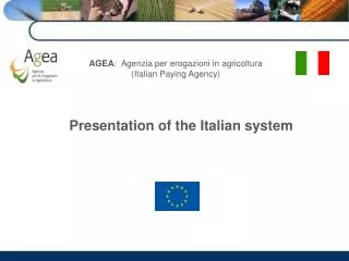 AGEA : Agenzia per erogazioni in agricoltura ( Italian Paying Agency)