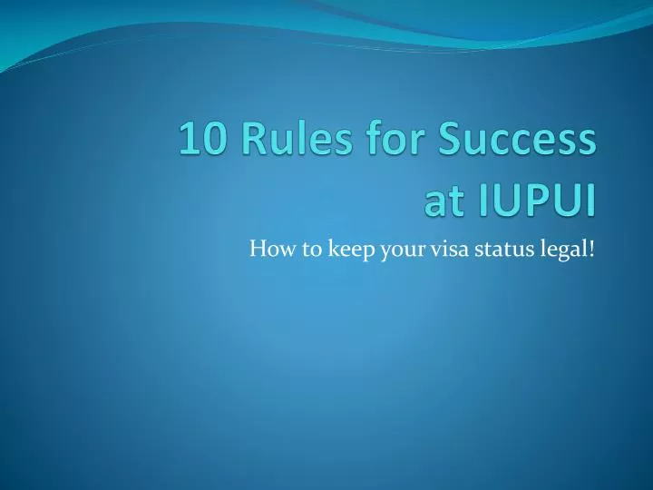 10 rules for success at iupui
