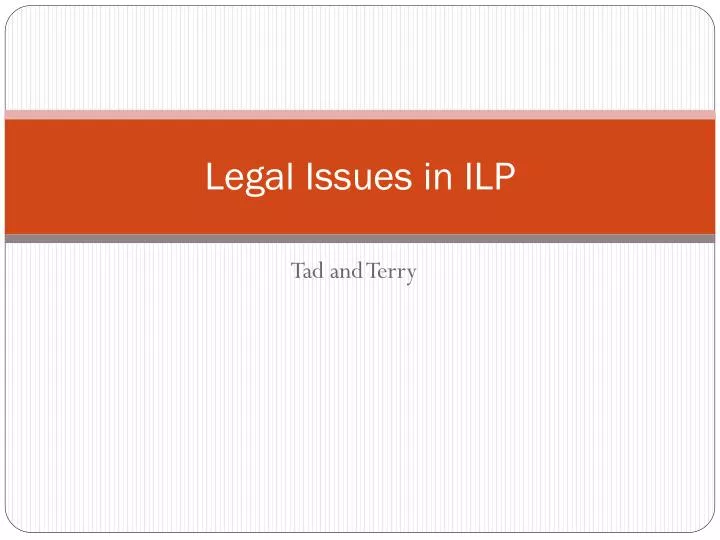 legal issues in ilp