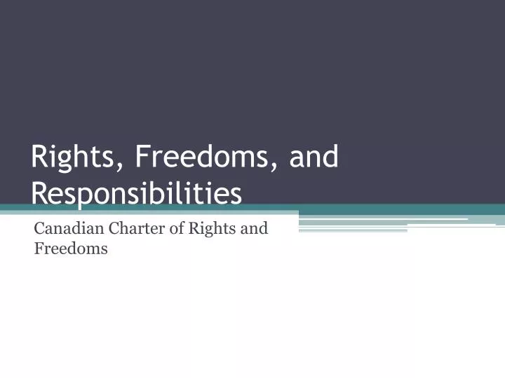 rights freedoms and responsibilities