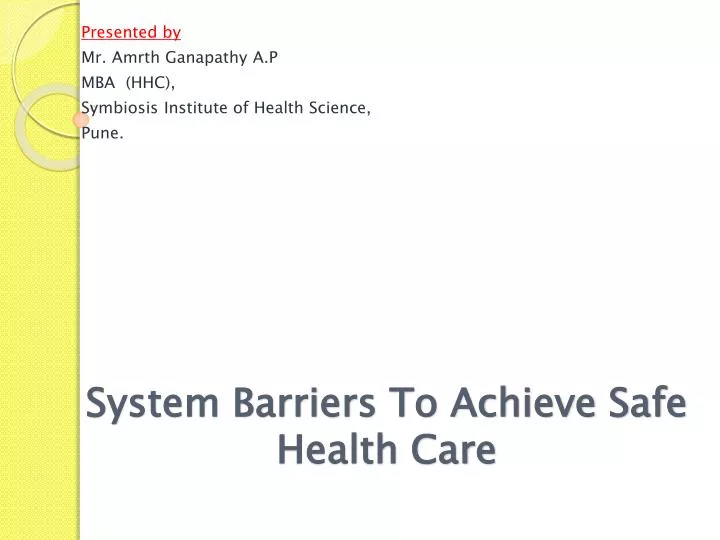 system barriers to achieve safe health care