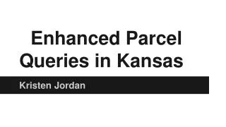 Enhanced Parcel Queries in Kansas