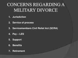 CONCERNS REGARDING A MILITARY DIVORCE