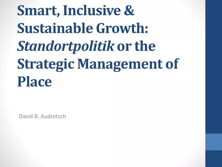 smart inclusive sustainable g rowth standortpolitik or the strategic management of place