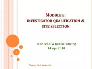 Module e: investigator qualification &amp; site selection