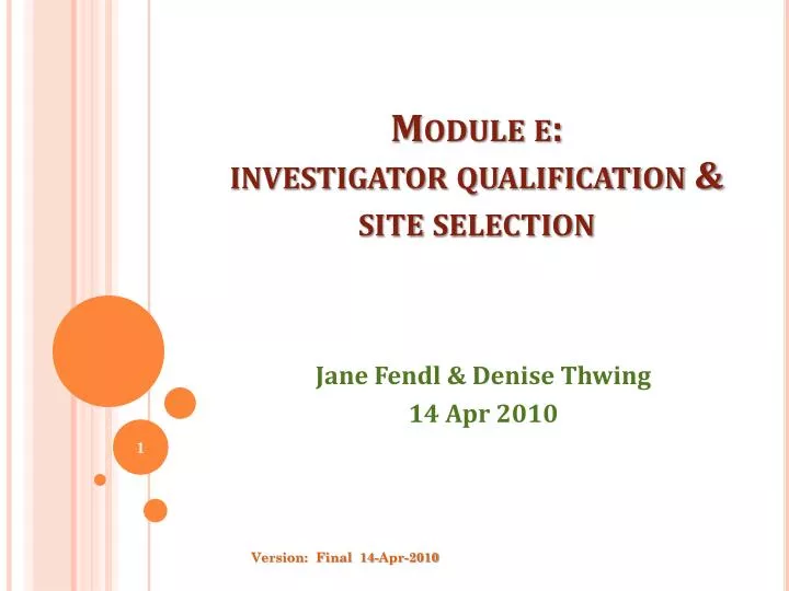 module e investigator qualification site selection