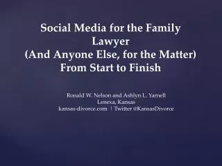 Social Media for the Family Lawyer (And Anyone Else, for the Matter) From Start to Finish