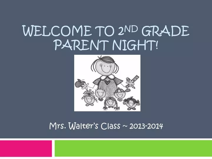welcome to 2 nd grade parent night