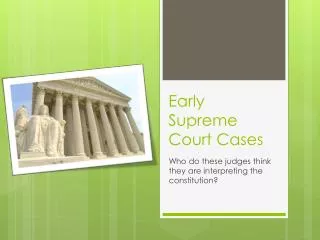 Early Supreme Court Cases