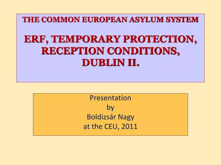 the common european asylum system erf temporary protection reception conditions dublin ii
