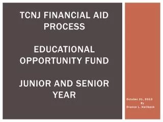 TCNJ Financial Aid Process educational opportunity fund Junior and Senior year