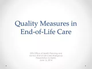 Quality Measures in End-of-Life Care