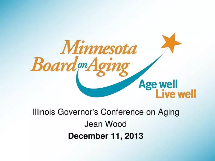 illinois governor s conference on aging jean wood december 11 2013
