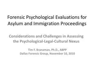 Forensic Psychological Evaluations for Asylum and Immigration Proceedings