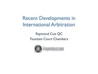 Recent Developments in International Arbitration