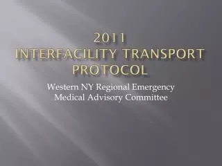 2011 Interfacility Transport Protocol