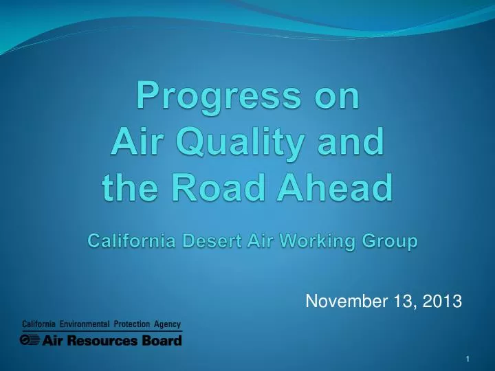 progress on air quality and the road ahead california desert air working group