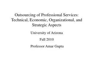 Outsourcing of Professional Services: Technical, Economic, Organizational, and Strategic Aspects