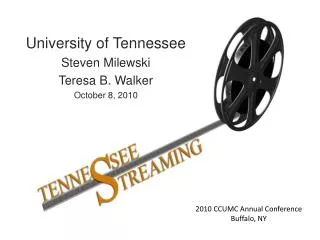 University of Tennessee Steven Milewski Teresa B. Walker October 8, 2010
