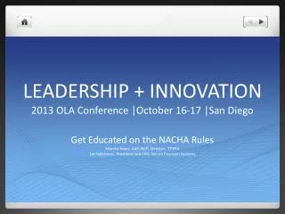 LEADERSHIP + INNOVATION 2013 OLA Conference |October 16-17 |San Diego
