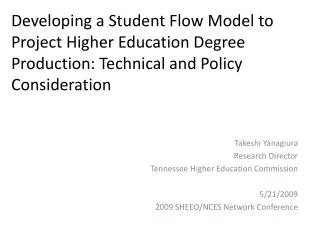 Developing a Student Flow Model to Project Higher Education Degree Production: Technical and Policy Consideration