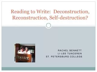 Reading to Write: Deconstruction, Reconstruction, Self-destruction?